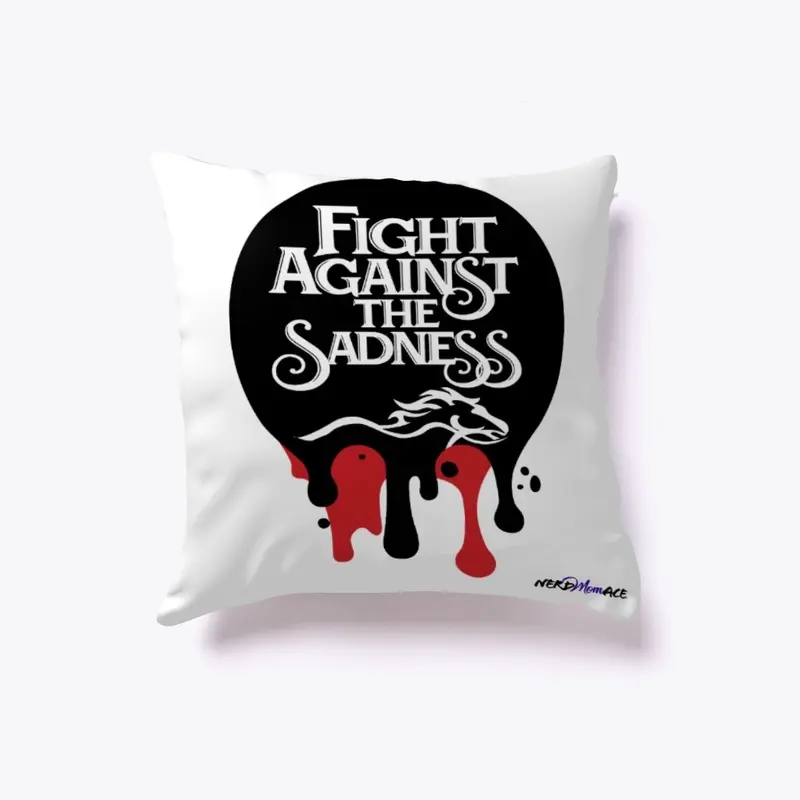 Fight Against the Sadness Charity Merch